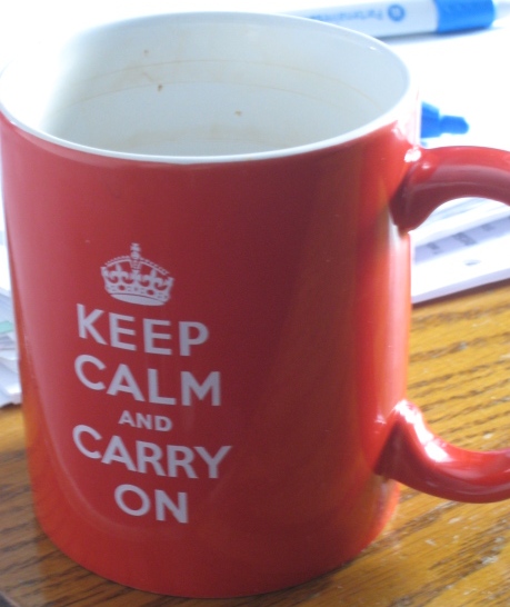 Keep calm and carry on